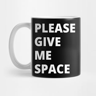 Please Give Me Space Mug